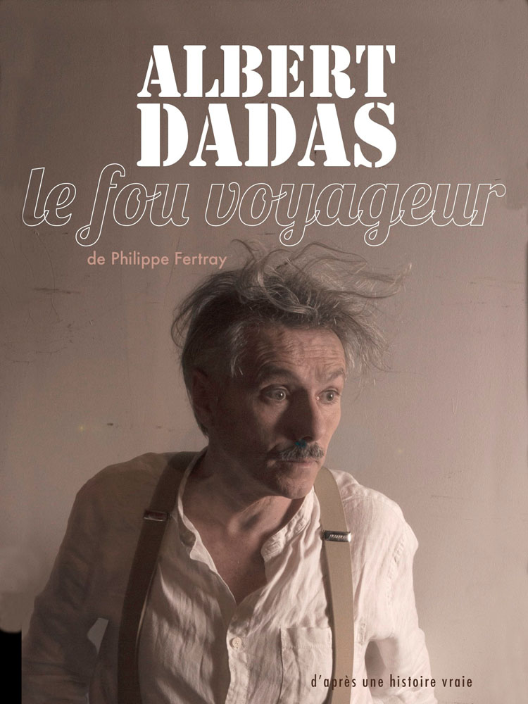 ALBERT DADAS, Le fou voyageur