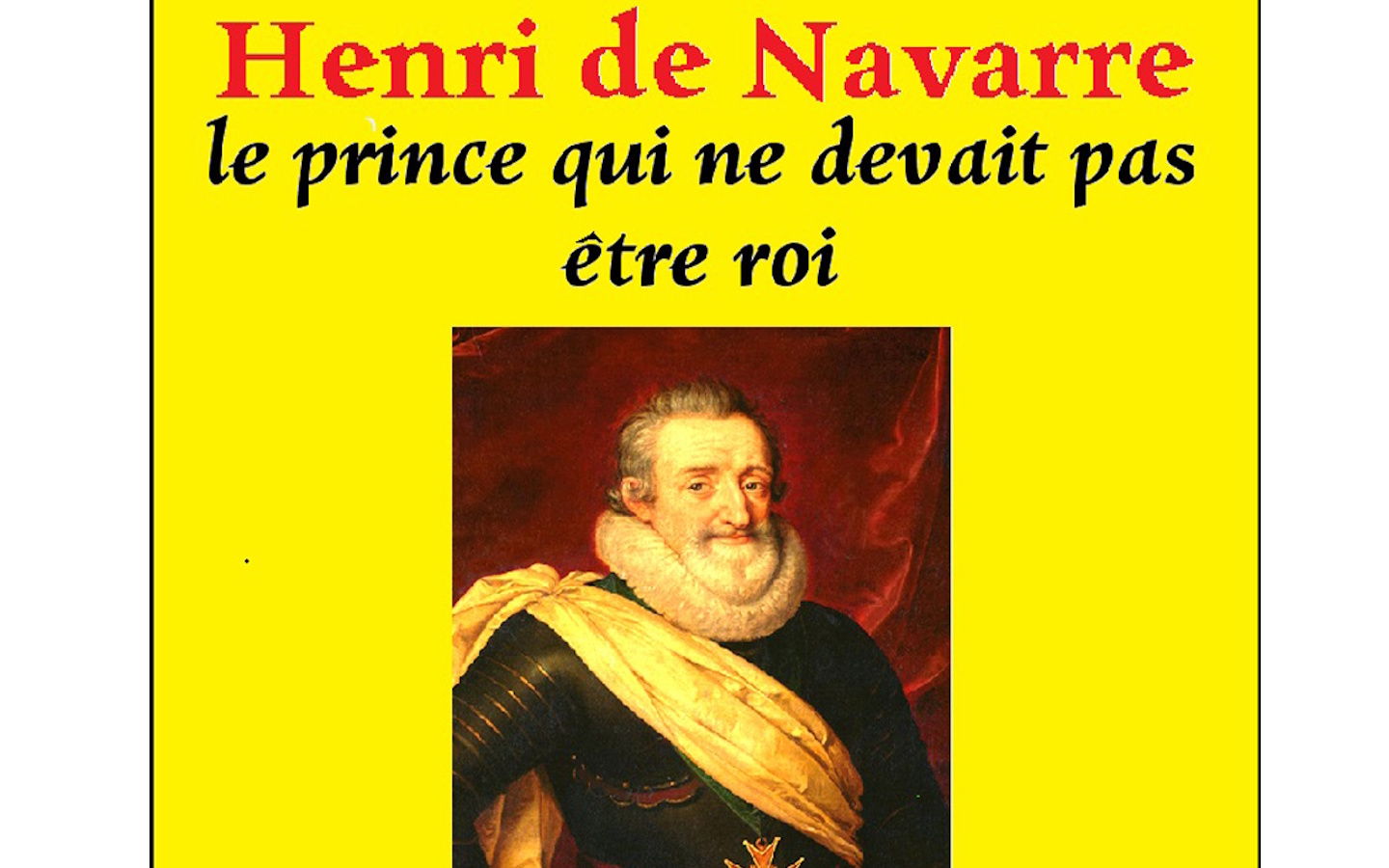 Conférence de l’UTL : Henri de Navarre le Prince  qui ne devait pas être roi