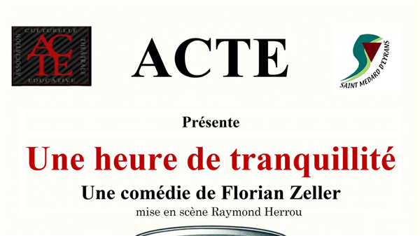 Affiche ou photo : Représentations théâtrales "Une heure de tranquilité"