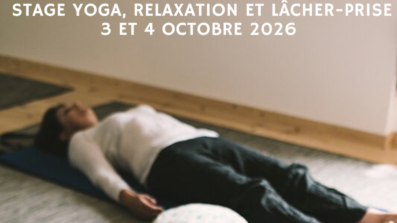 Yoga, relaxation et lâcher-prise