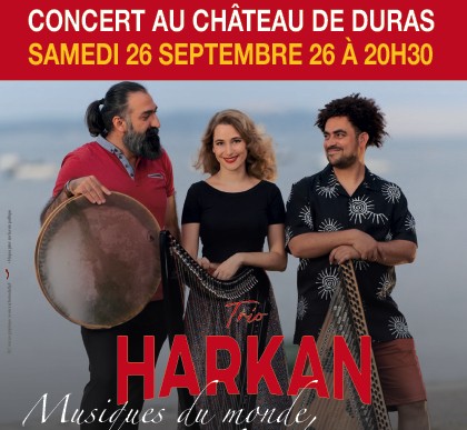 Attention changement de DATE Le chemin des Ducales Concert au château de Duras Trio Harkan
