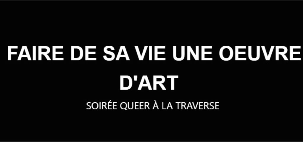 Faire de sa vie une oeuvre d'art | Soirée Queer