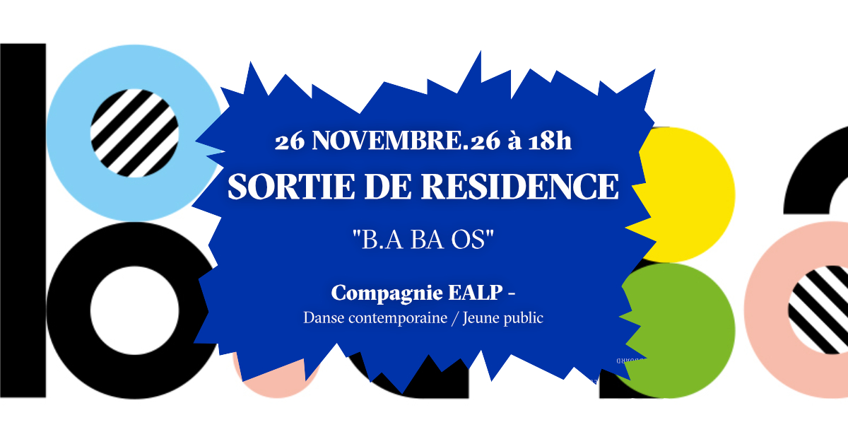 Spectacle :  Compagnie EALP ”B.A BA OS”- Le mois de la danse