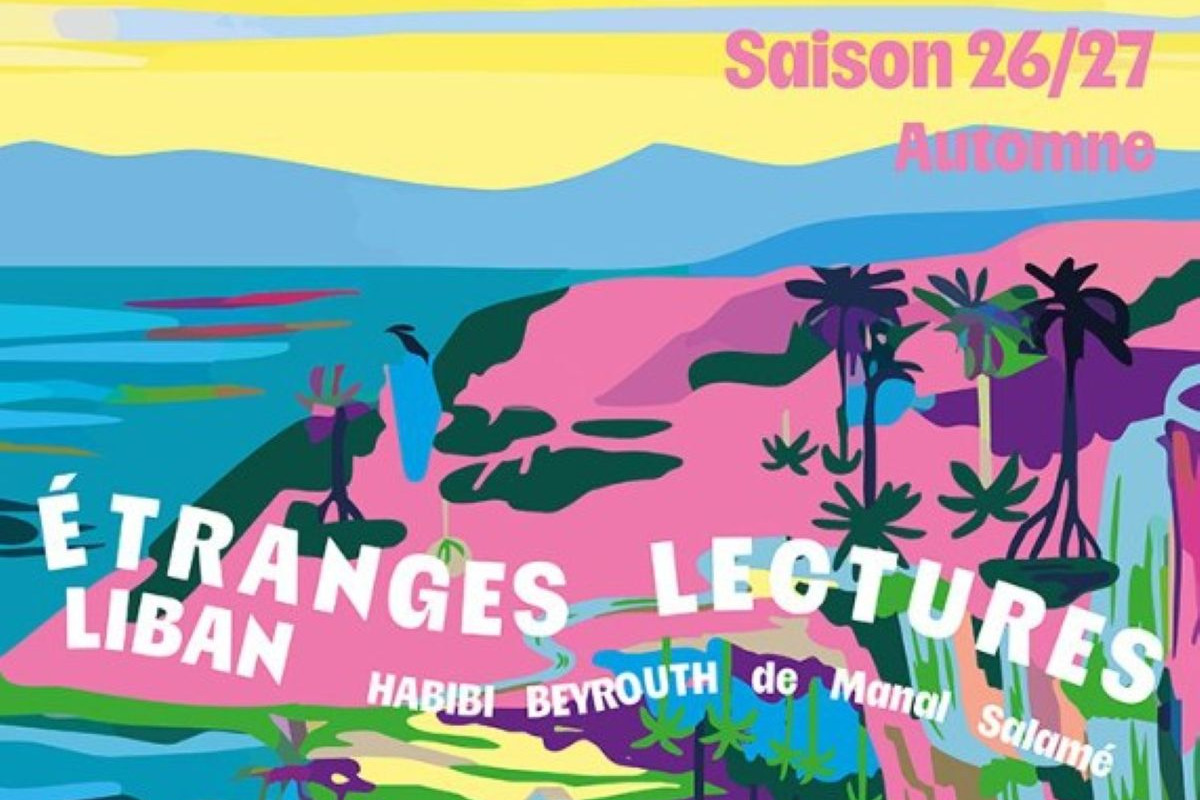 ÉTRANGES LECTURES 2026 - 2027 | "Habibi Beyrouth "