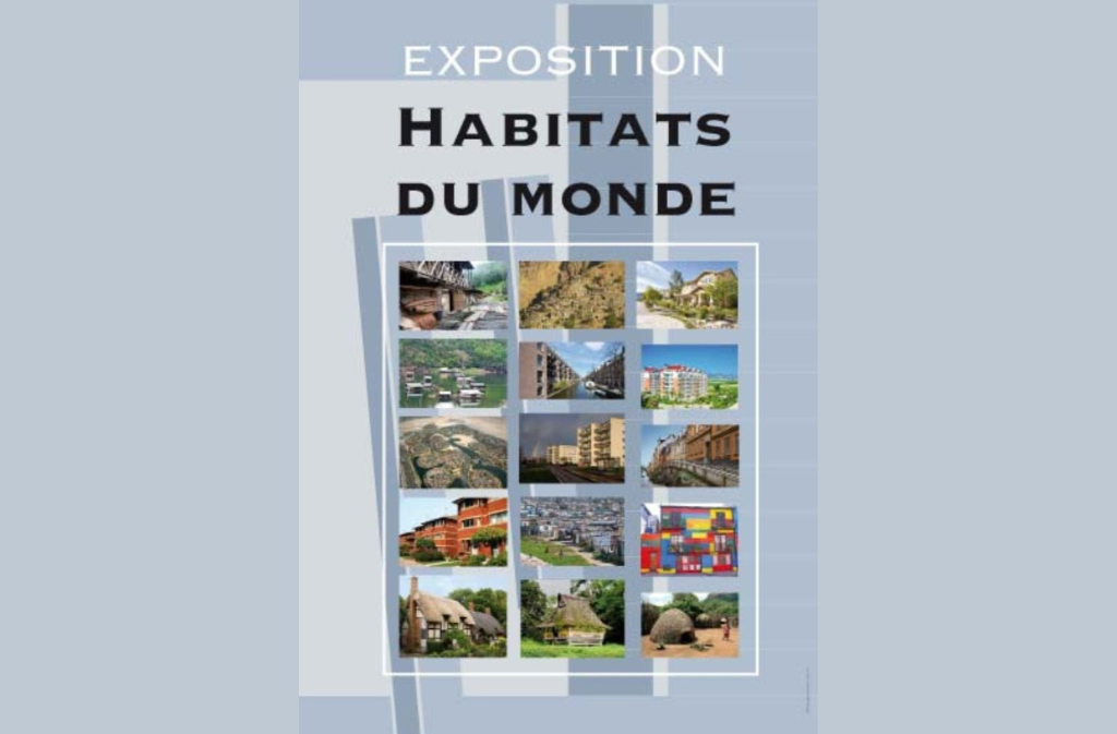 Exposition | Habitats du monde