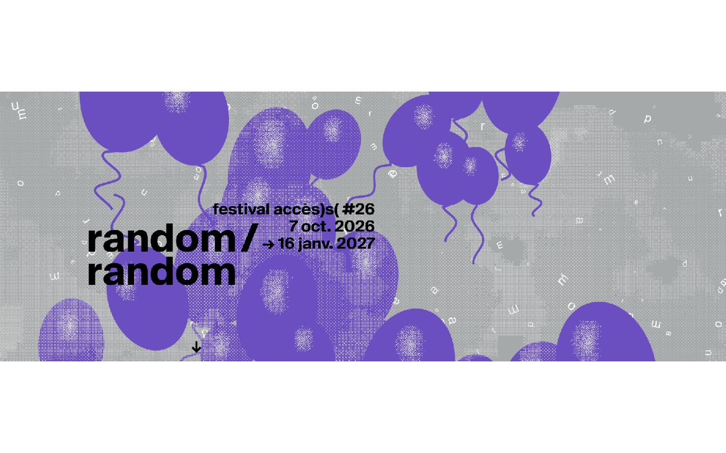 festival accès)s( #26 - random / random