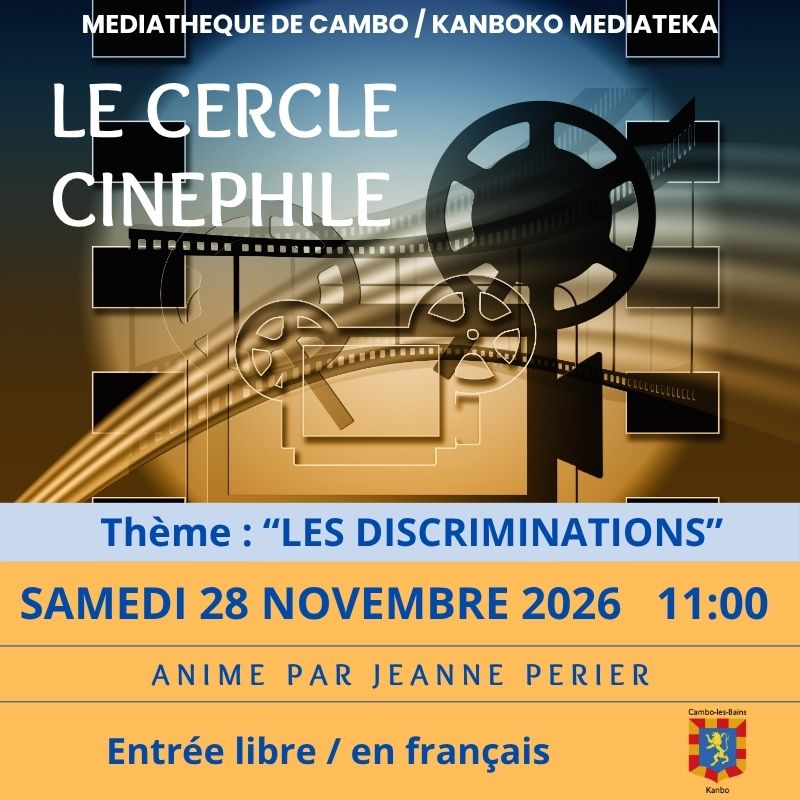 Le cercle cinephile - Thème " Les discriminations "