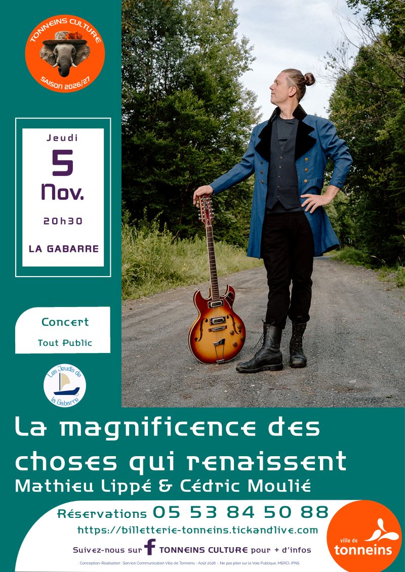 Les Jeudis de la Gabarre - Concert - LA MAGNIFICENCE DES CHOSES QUI RENAISSENT