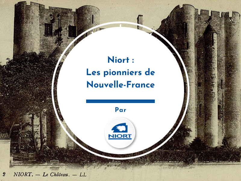 Niort : les pionniers de Nouvelle-France