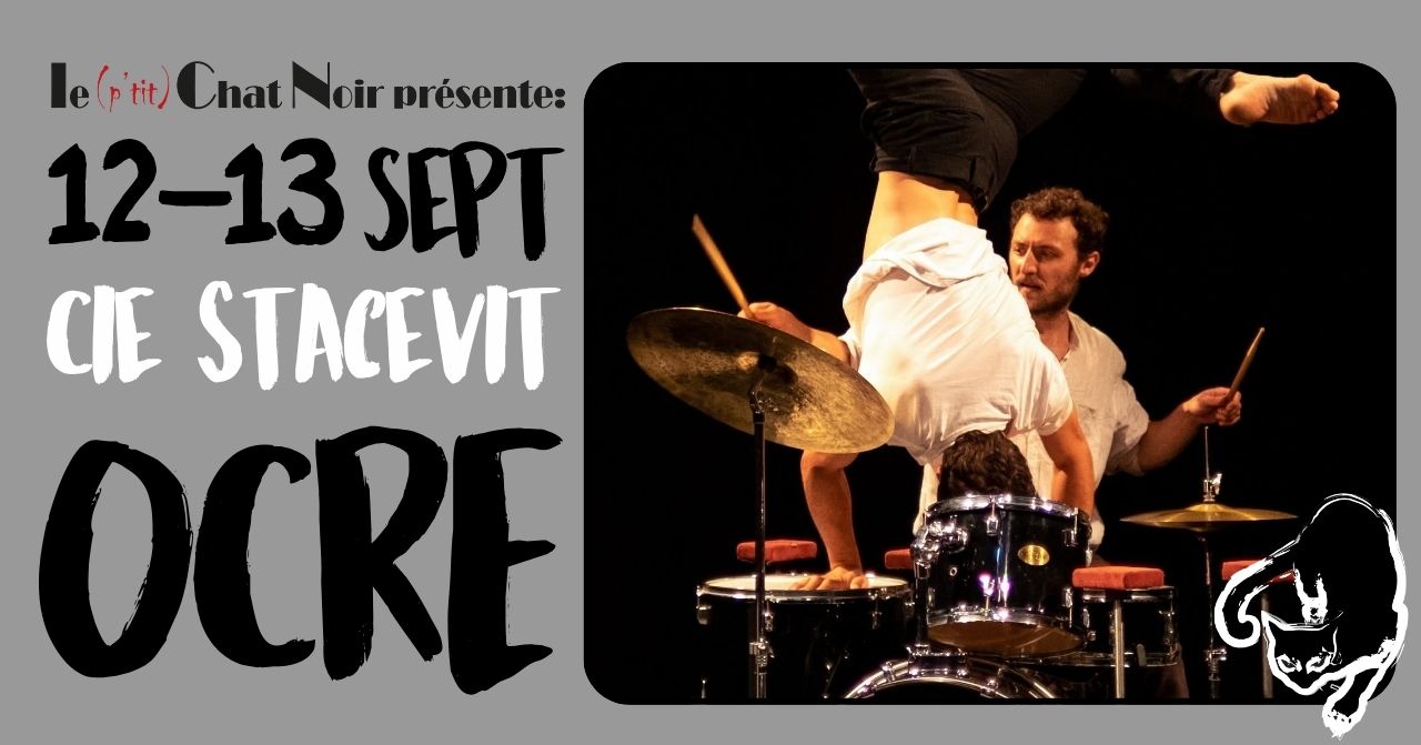 OCRE, Compagnie StaceviT | Le P'tit Chat Noir, Théâtre de la Gargouille