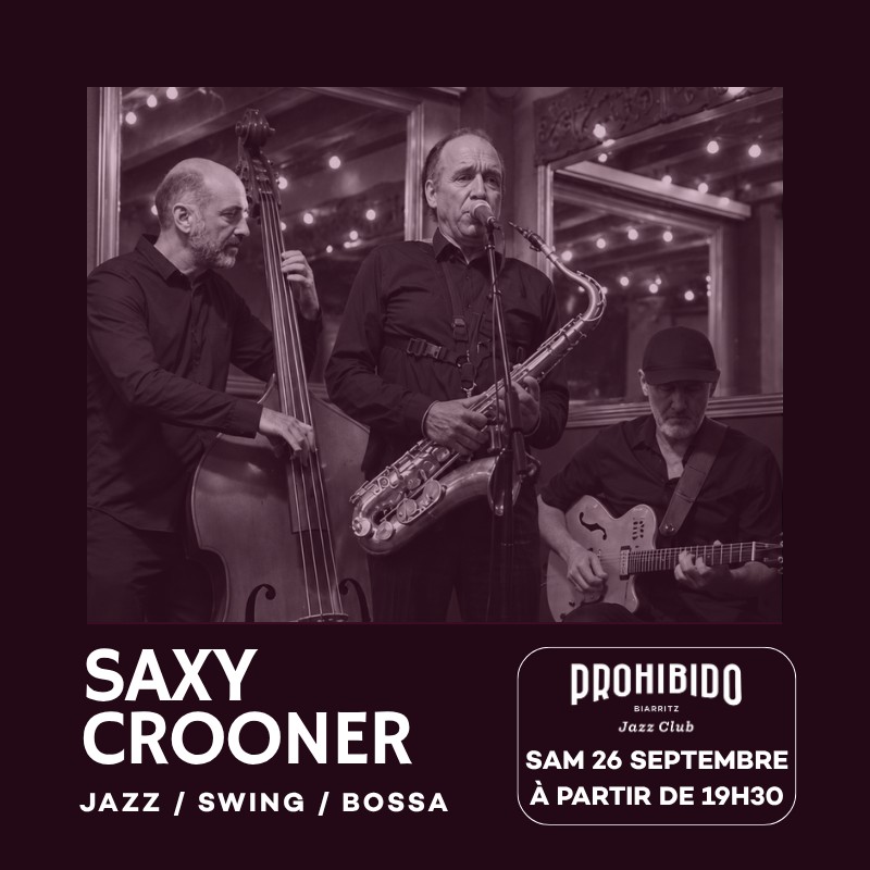 Prohibido Biarritz Jazz Club - Saxycrooner