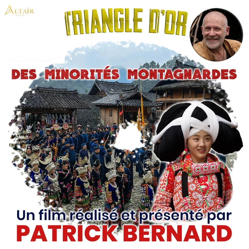 Ciné conférence exploration voyage : TRIANGLE D'OR Les minorités montagnardes - les Humanités arc-en-ciel